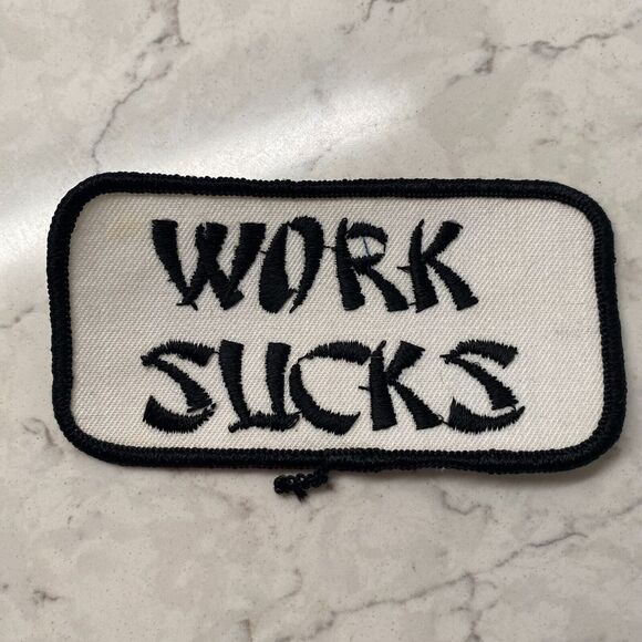 Vintage Work Sucks Black White Embroidered Rectangle 4 x 2 Sew On Patch - Picture 1 of 2